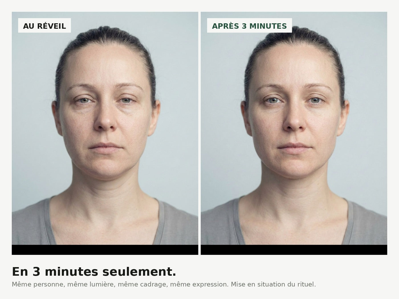 Le visage au réveil et après trois minutes de rituel
